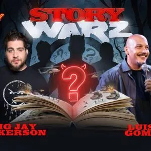 Story Warz w/ Big Jay Oakerson, Luis J Gomez + Special Guests
