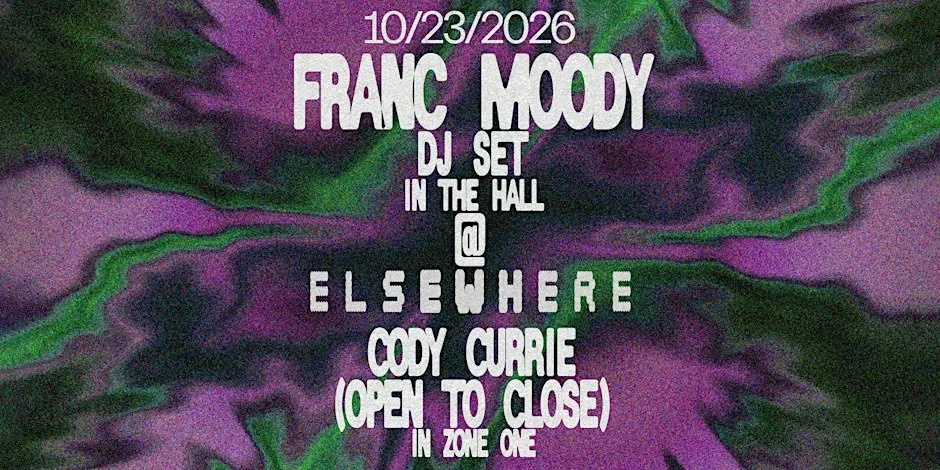 Franc Moody DJ Set, Cody Currie (open to close), Cosmo, Pei Up + friends